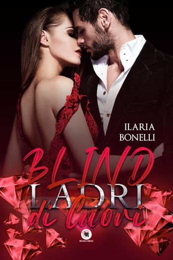 Blind. Ladri di cuori - Ilaria Bonelli - Libro PubMe 2022, Floreale | Libraccio.it