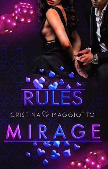 Rules Mirage. Love casinò series - Cristina Maggiotto - Libro PubMe 2022, Darklove-Brightlove | Libraccio.it
