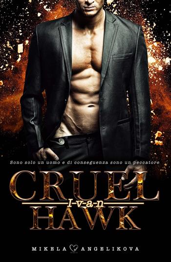 Cruel Hawk. Ivan - Mikela Angelikova - Libro PubMe 2022, Darklove-Brightlove | Libraccio.it