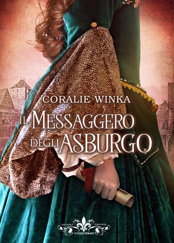Il messaggero degli Asburgo - Coralie Winka - Libro PubMe 2022, Literary Romance | Libraccio.it