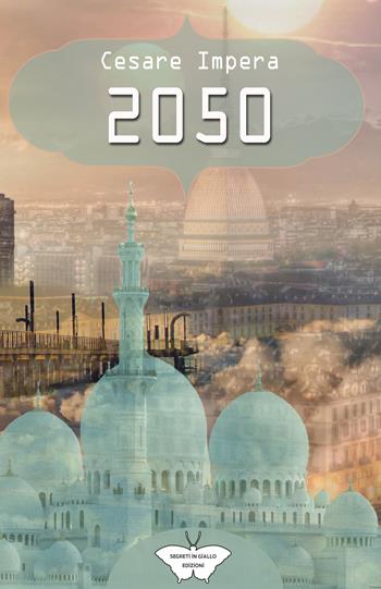 2050 - Cesare Impera - Libro PubMe 2022, Segreti in giallo | Libraccio.it