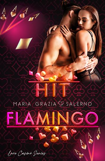 Hit Flamingo. Love Casinò Series - Maria Grazia Salerno - Libro PubMe 2022, Darklove-Brightlove | Libraccio.it