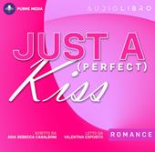 Libraccio Just a (perfect) Kiss (audiolibro)