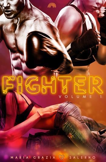 Fighter. Vol. 1 - Maria Grazia Salerno - Libro PubMe 2022, Darklove-Brightlove | Libraccio.it