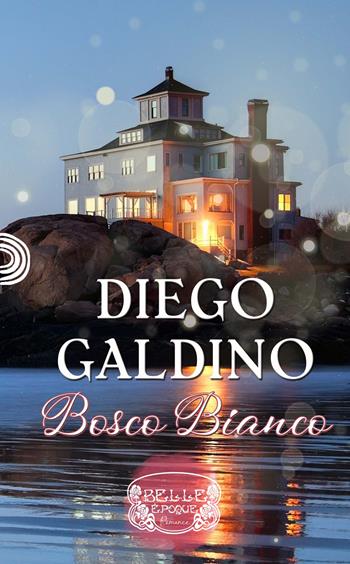 Bosco Bianco - Diego Galdino - Libro PubMe 2022, Belle Époque | Libraccio.it