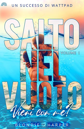 Salto nel vuoto. Vieni con me?. Vol. 1 - Blondie Harper - Libro PubMe 2022, Darklove-Brightlove | Libraccio.it