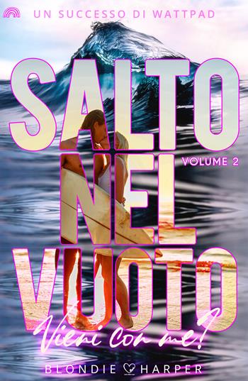 Salto nel vuoto. Vieni con me?. Vol. 2 - Blondie Harper - Libro PubMe 2022, Darklove-Brightlove | Libraccio.it