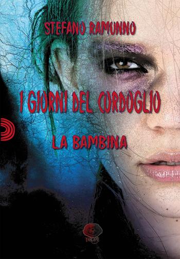 I giorni del cordoglio. La bambina - Stefano Ramunno - Libro PubMe 2022, Nhope | Libraccio.it