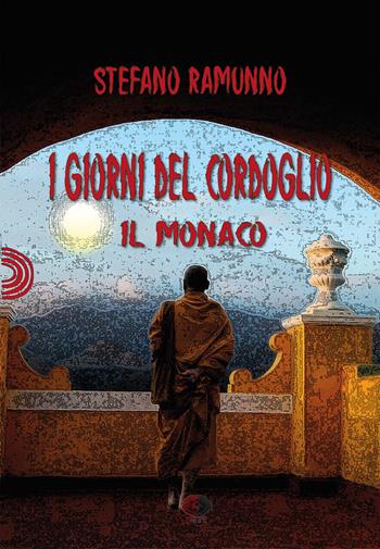 I giorni del cordoglio. Il monaco - Stefano Ramunno - Libro PubMe 2022, Nhope | Libraccio.it