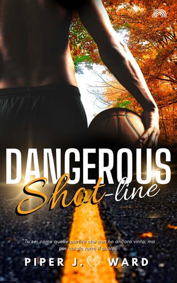 Dangerous Shot-Line - Piper J. Ward - Libro PubMe 2022, Darklove-Brightlove | Libraccio.it