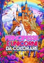 Libri antistress da colorare. Principesse fantastiche - Newton Compton  Editori