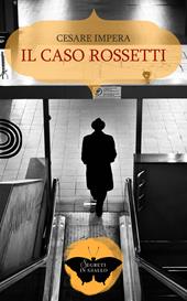 Il caso Rossetti