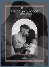 Ashes and blood. Ediz. italiana