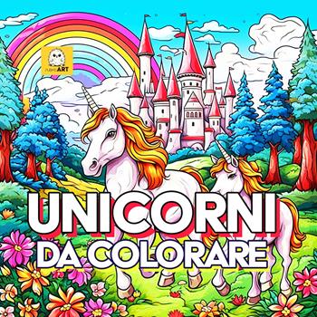 Unicorni da colorare - PubMe Art - Libro PubMe 2023 | Libraccio.it