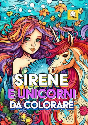 Sirene e unicorni da colorare. Libro da colorare per bambini  - Libro PubMe 2023 | Libraccio.it