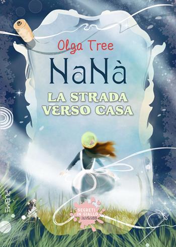 Nanà. La strada verso casa - Olga Tree - Libro PubMe 2023, Segreti in giallo | Libraccio.it