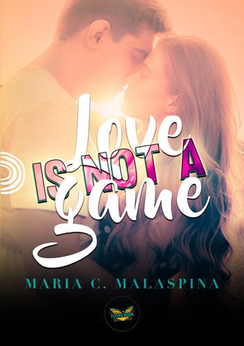 Love is not a game - Maria C. Malaspina - Libro PubMe 2023, Flying Book | Libraccio.it