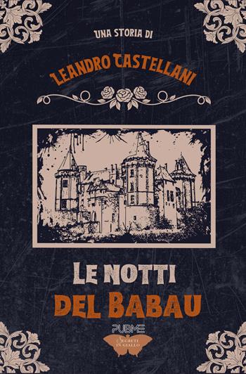 Le notti del Babau - Leandro Castellani - Libro PubMe 2023, Segreti in giallo | Libraccio.it