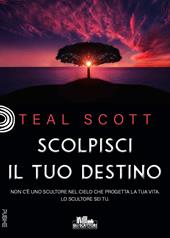 Scolpisci il tuo destino