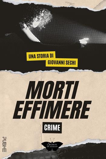 Morti effimere - Giovanni Sechi - Libro PubMe 2023, Segreti in giallo | Libraccio.it