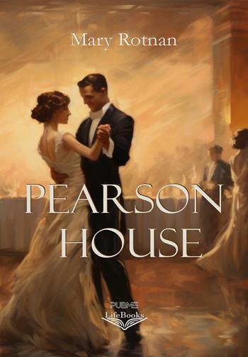 Pearson House - Mary Rotnan - Libro PubMe 2023, Lifebooks | Libraccio.it