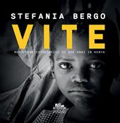 Vite. Reportage fotografico di due anni in Kenya