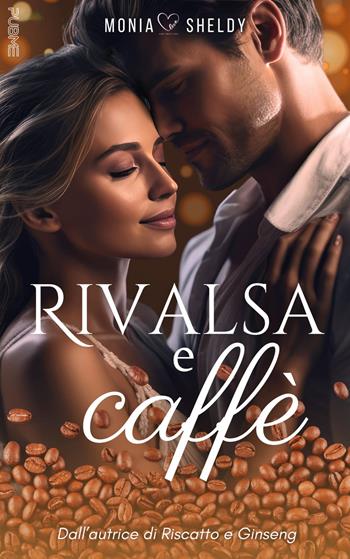 Rivalsa e caffè - Monia Sheldy - Libro PubMe 2023, BrightLove | Libraccio.it