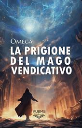 La prigione del mago vendicativo