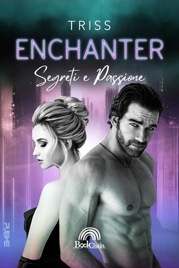 Enchanter. Segreti e passioni - Triss - Libro PubMe 2024 | Libraccio.it