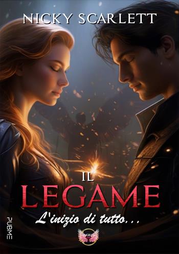 Il legame. L'inizio di tutto... - Nicky Scarlett - Libro PubMe 2024 | Libraccio.it