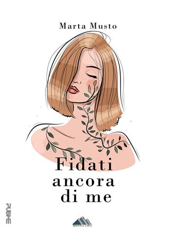 Fidati ancora di me - Marta Musto - Libro PubMe 2024, Monna Lisa | Libraccio.it