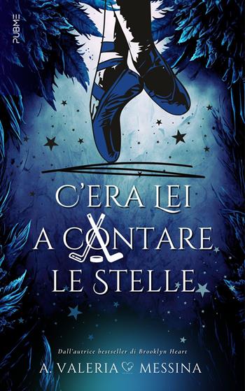 C'era lei a contare le stelle - A. Valeria Messina - Libro PubMe 2024, Darklove-Brightlove | Libraccio.it