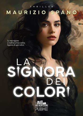 La signora dei colori - Maurizio Spano - Libro PubMe 2024, Gli scrittori della porta accanto | Libraccio.it