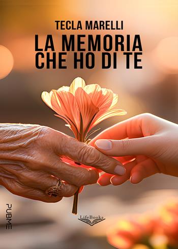 La memoria che ho di te - Tecla Marelli - Libro PubMe 2024, Lifebooks | Libraccio.it