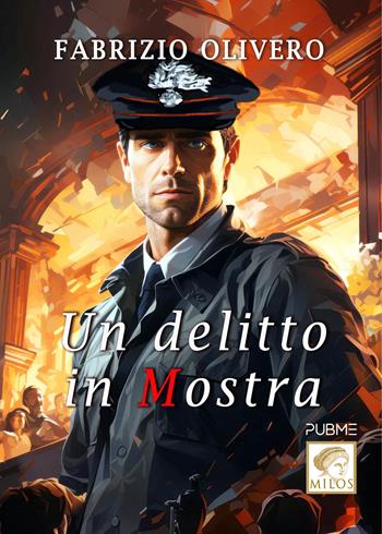 Un delitto in mostra - Fabrizio Olivero - Libro PubMe 2024, Milos | Libraccio.it