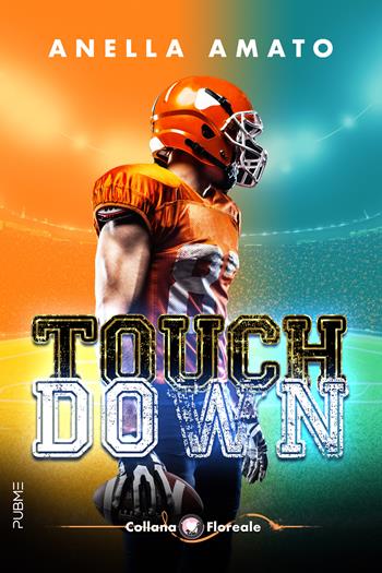 Touchdown - Anella Amato - Libro PubMe 2024, Floreale | Libraccio.it