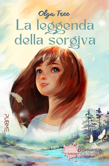 La leggenda della sorgiva - Olga Tree - Libro PubMe 2024, Segreti in giallo | Libraccio.it