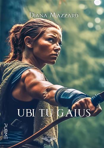 Ubi tu Gaius - Djana Mazzaro - Libro PubMe 2024, Lifebooks | Libraccio.it