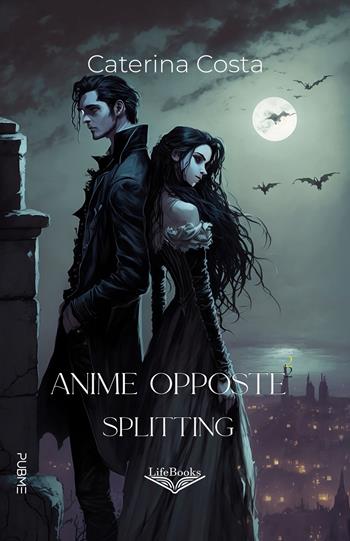 Splitting. Anime opposte. Vol. 2 - Caterina Costa - Libro PubMe 2024, Lifebooks | Libraccio.it