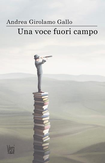 Una voce fuori campo - Andrea Girolamo Gallo - Libro PubMe 2024, Versi | Libraccio.it