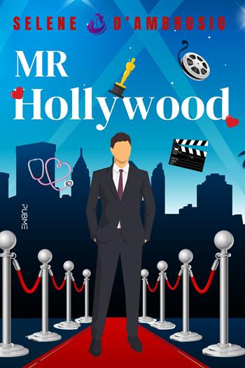 Mr Hollywood - Selene D'Ambrosio - Libro PubMe 2024, Nirvana | Libraccio.it