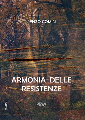 Armonia delle resistenze - Enzo Comin - Libro PubMe 2024, Lifebooks | Libraccio.it