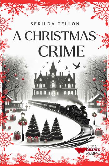 A Christmas crime. Ediz. italiana - Serilda Tellon - Libro PubMe 2024, Segreti in giallo | Libraccio.it