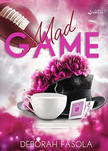 Mad Game - Deborah Fasola - Libro PubMe 2024, Nirvana | Libraccio.it