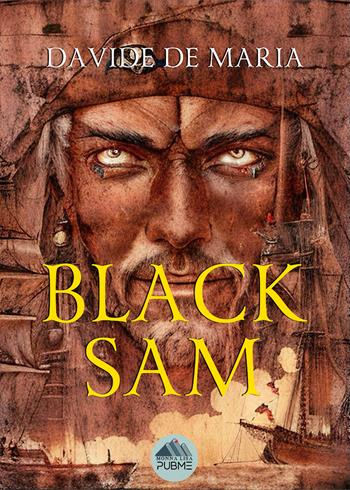 Black Sam - Davide De Maria - Libro PubMe 2024, Monna Lisa | Libraccio.it