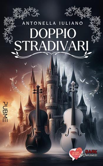 Doppio Stradivari - Antonella Iuliano - Libro PubMe 2024, Un cuore per capello | Libraccio.it