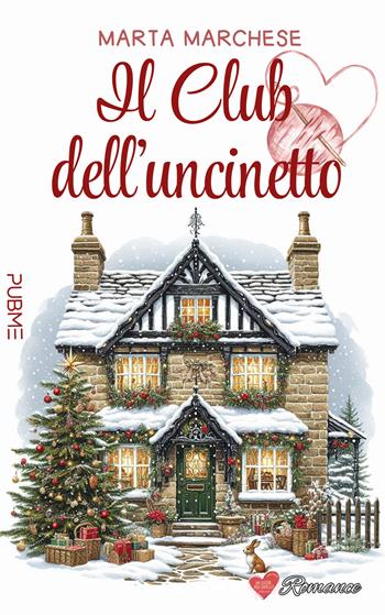 Il club dell'uncinetto - Marta Marchese - Libro PubMe 2024, Un cuore per capello | Libraccio.it