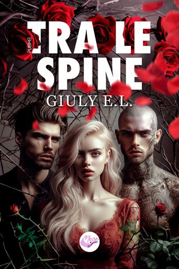 Tra le spine - Giuly E. L. - Libro PubMe 2024, Muse romance | Libraccio.it