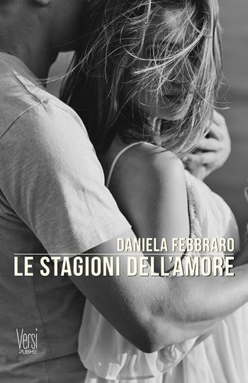 Le stagioni dell'amore - Daniela Febbraro - Libro PubMe 2024, Versi | Libraccio.it