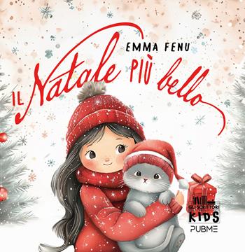 Il Natale più bello - Emma Fenu - Libro PubMe 2024, Gli scrittori della porta accanto | Libraccio.it
